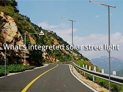 What Is Integrated Solar Street Light